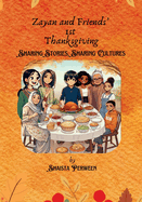 Zayan and Friends' 1st Thanksgiving: Sharing Stories, Sharing Cultures