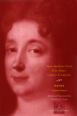 Zayde: A Spanish Romance - Lafayette, Marie-Madeleine, and Paige, Nicholas D (Translated by)
