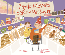 Zayde Babysits Before Passover