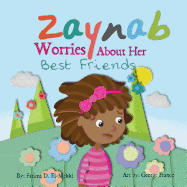 Zaynab worries about her best Friends.