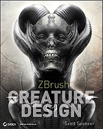 ZBrush Creature Design: Creating Dynamic Concept Imagery for Film and Games