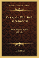 Ze Zapisku Phil. Stud. Filipa Korinka: Pohledy Do Rodin (1893)