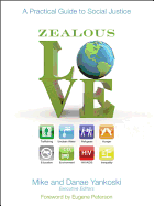 Zealous Love: A Practical Guide to Social Justice