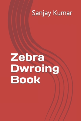 Zebra Dwroing Book - Kumar, Sanjay