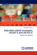 Zebrafish Retinal Connexins, Zfcx55.5 and Zfcx52.6.