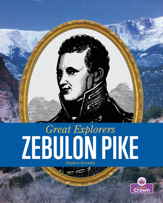 Zebulon Pike - Krensky, Stephen