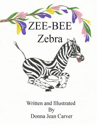 Zee-Bee Zebra - Carver, Donna Jean
