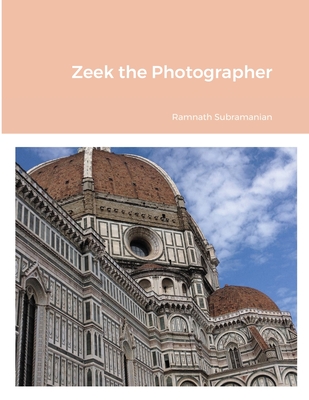 Zeek the Photographer - Subramanian, Ramnath