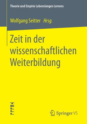 Zeit in Der Wissenschaftlichen Weiterbildung - Seitter, Wolfgang (Editor)