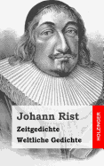 Zeitgedichte / Weltliche Gedichte - Rist, Johann