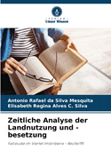 Zeitliche Analyse der Landnutzung und -besetzung