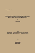 Zeitliche Schwankungen der Refraktionskonstante und Fernrohrbiegung