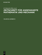 Zeitschrift Fr Angewandte Mathematik Und Mechanik. Volume 65, Number 10