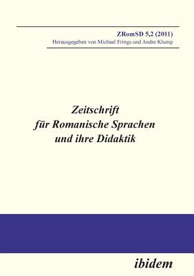 Zeitschrift fr Romanische Sprachen und ihre Didaktik. Heft 5.2 - Frings, Michael (Editor), and Klump, Andre (Editor)