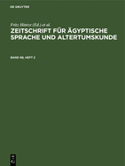 Zeitschrift F?r ?gyptische Sprache Und Altertumskunde. Band 98, Heft 2