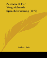 Zeitschrift Fur Vergleichende Sprachforschung (1879)