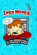 Zeke Meeks vs The Horrifying TV-Turnoff Week - Green, D.L.