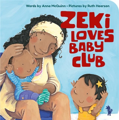 Zeki Loves Baby Club - McQuinn, Anna