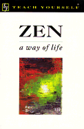 Zen: A Way of Life - Teach Yourself Publishing, and Humphreys, Christmas