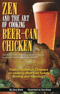 Zen and the Art of Cooking Beer-Can Chicken: The Definite Guide!