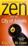 Zen and the City of Angels: A Zen Moses Mystery