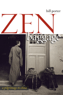 Zen Baggage: A Pilgrimage to China