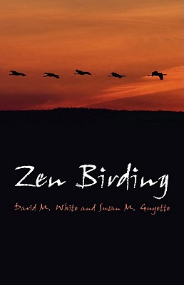 Zen Birding - Connect In Nature - White, David