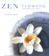 Zen Flowers: Contemplation Through Creativity