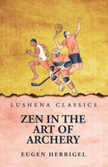 Zen In the Art Of Archery