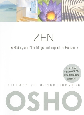 Zen: Its History and Teachings and Impact on Humanity - Osho, and International Foundation, Osho (Compiled by)