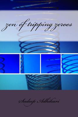 zen of tripping zeroes - Press, Alien Buddha (Editor)