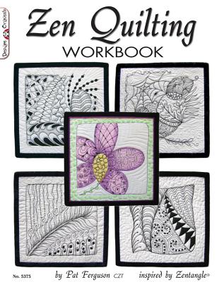 Zen Quilting Workbook: Inspired by Zentangle - Ferguson, Pat