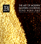 Zen: The Art of Modern Eastern Cooking - Ming-Dao, Deng, and Deng, Ming-DAO, and Koppel, Jess (Photographer)
