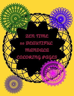 Zen Time, 50 Beautiful Mandala Coloring Pages - Banks