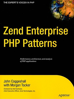 Zend Enterprise PHP Patterns - Coggeshall, John, and Tocker, Morgan