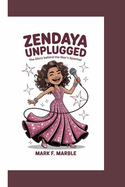 Zendaya Unplugged: The Story Behind the Star's Sparkle!