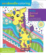 Zendoodle Coloring: Baby Zoo Animals: Cute, Exotic Friends to Color and Display