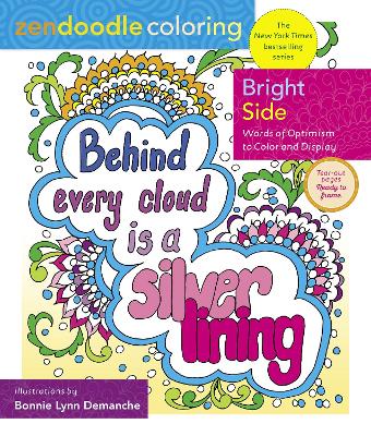 Zendoodle Coloring: Bright Side: Words of Optimism to Color and Display - Demanche, Bonnie Lynn