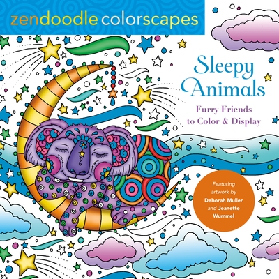 Zendoodle Colorscapes: Sleepy Animals: Furry Friends to Color & Display - Muller, Deborah, and Wummel, Jeanette