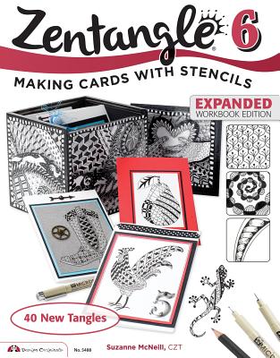 Zentangle 6, Expanded Workbook Edition: Making Cards with Stencils - McNeill, Suzanne