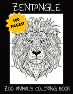 Zentangle Coloring Book: Zoo Animals Mandala Colouring Pages For Adults & Kids of All Ages