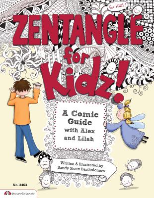 Zentangle for Kidz!: A Comic Guide with Alex and Lilah - Bartholomew, Sandy