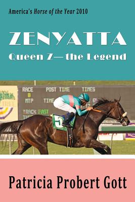 Zenyatta: Queen Z - the Legend - Gott, Patricia Probert