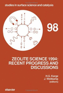 Zeolite Science 1994: Recent Progress and Discussions: Supplementary Materials to the 10th International Zeolite Conference, Garmisch-Partenkirchen, Germany, July 17-22, 1994 - Karge, H G, and Weitkamp, J, and International Zeolite Conference