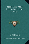 Zeppelins And Super-Zeppelins (1916)