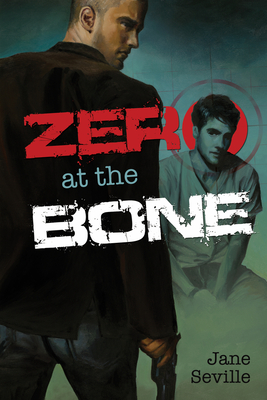 Zero at the Bone - Seville, Jane