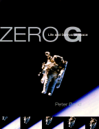 Zero G: Life and Survival in Space - Bond, Peter