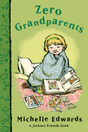 Zero Grandparents: A Jackson Friends Book
