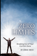 Zero Limits: Breaking Out of Your Comfort Zone