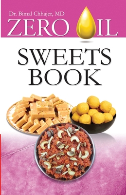 Zero Oil Sweets Book - Chhajer, Bimal, Dr.